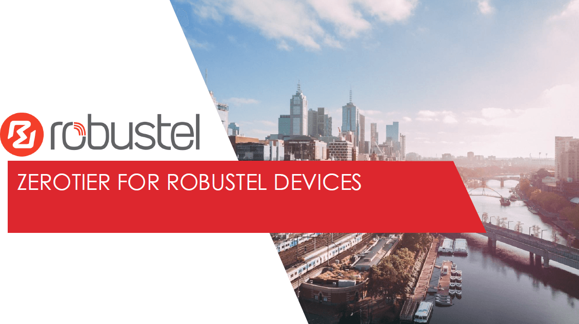 Conectividad sin Fronteras: Cómo ZeroTier Revoluciona el Manejo de Dispositivos Robustel Cover